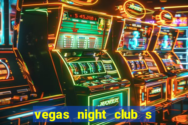 vegas night club s o louren o do sul